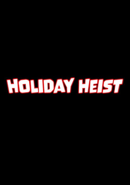 Holiday Heist