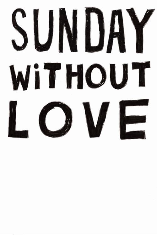 Sunday Without Love