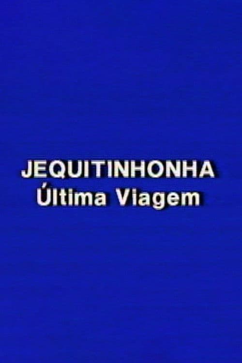 Jequitinhonha: A Última Viagem