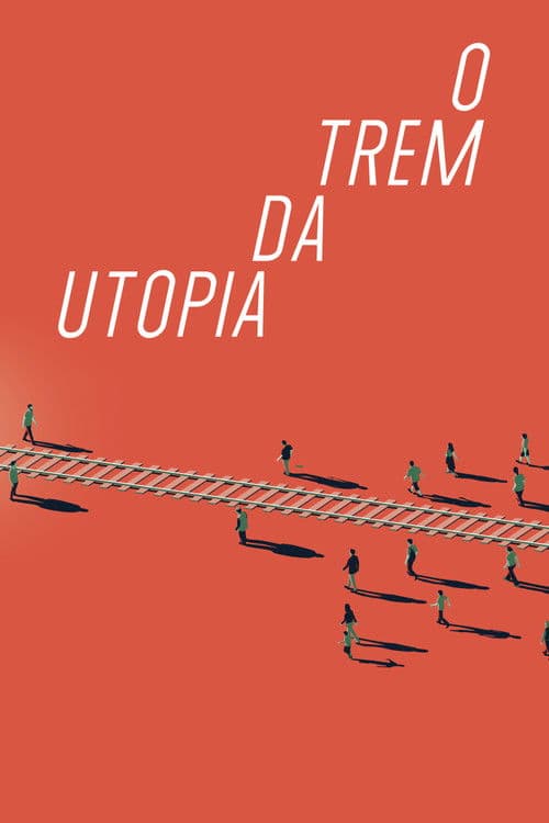 O Trem da Utopia