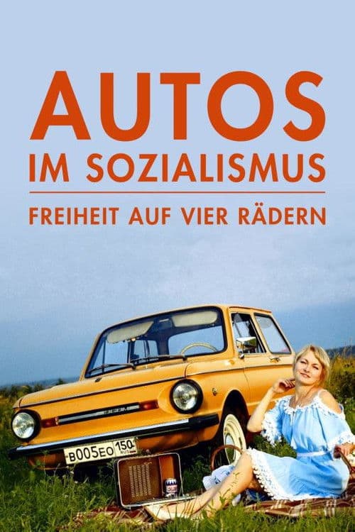 Autos im Sozialismus – Freiheit auf vier Rädern