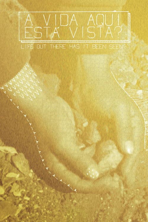 A Vida Aqui, Está Vista?
