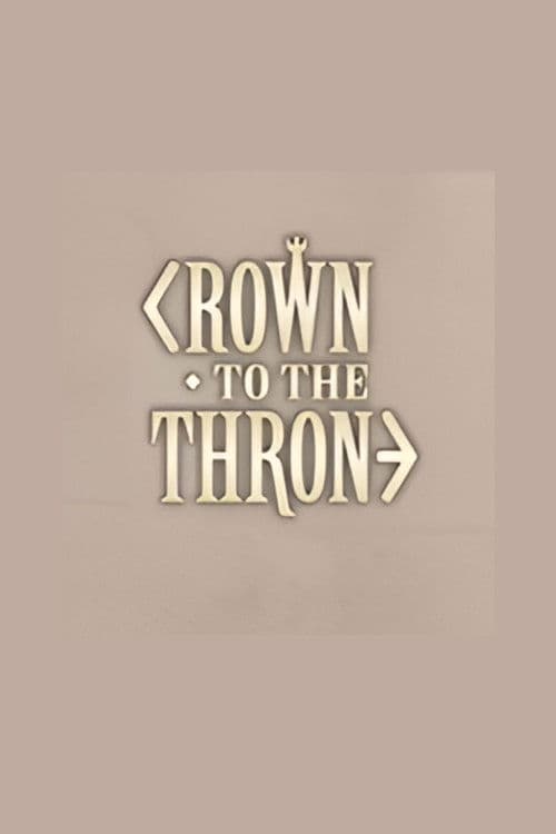 Crown to the Throne