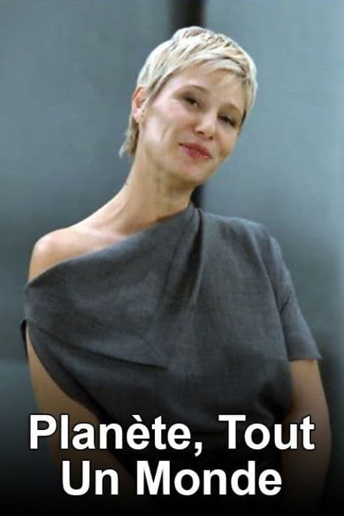 Planète, tout un monde