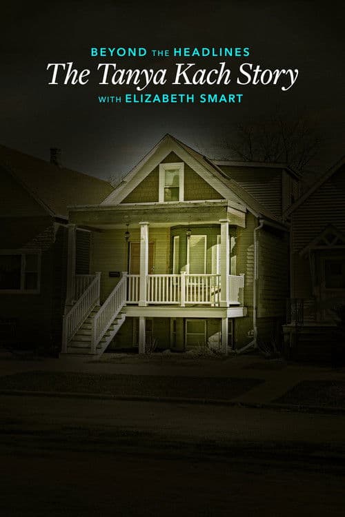 Beyond the Headlines: The Tanya Kach Story with Elizabeth Smart