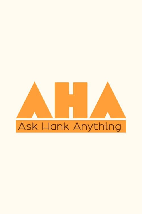 Ask Hank Anything