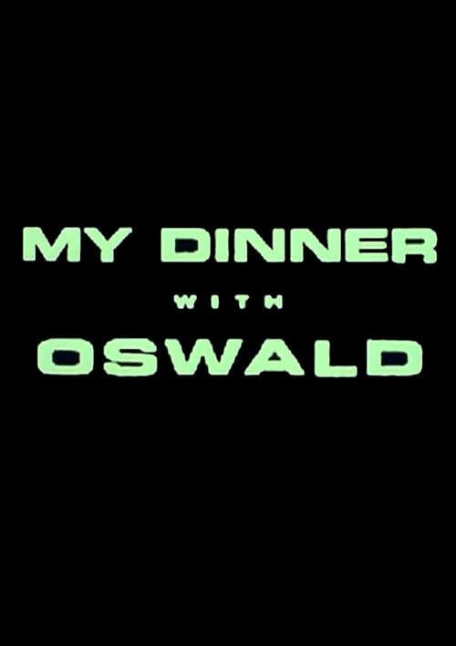 My Dinner With Oswald