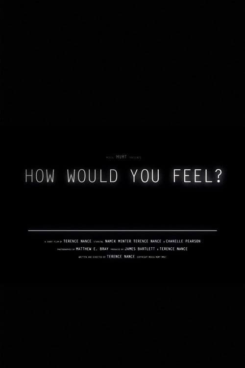 How Would You Feel?