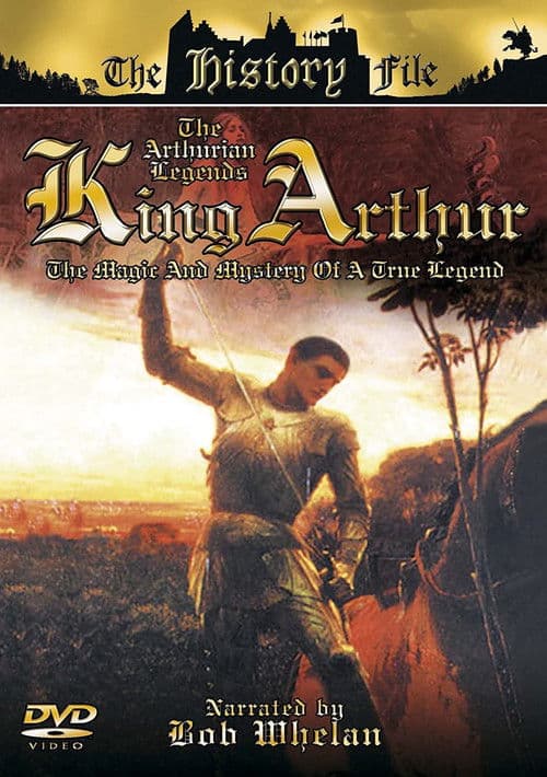 The Arthurian Legends: King Arthur
