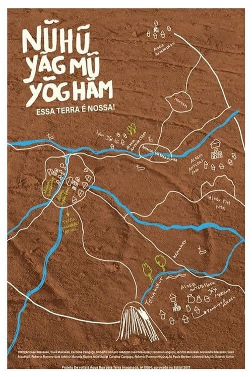 Nũhũ yãgmũ yõg hãm：Essa terra é nossa!