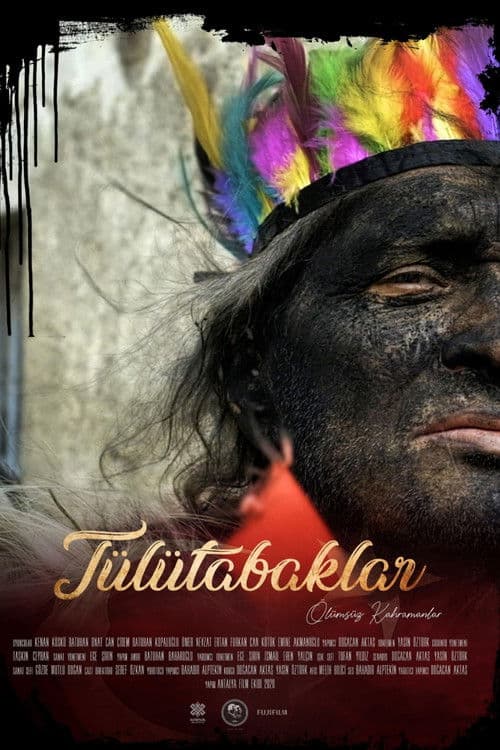 Tülütabaklar : Ölümsüz Kahramanlar