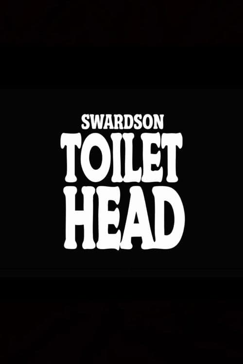 Nick Swardson: Toilet Head