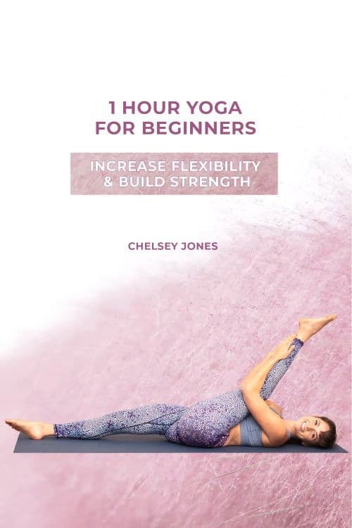 One Hour Beginners Yoga for Flexibility & Strength with Chelsey Jones