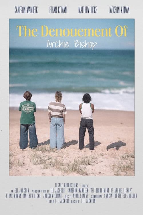 The Denouement of Archie Bishop