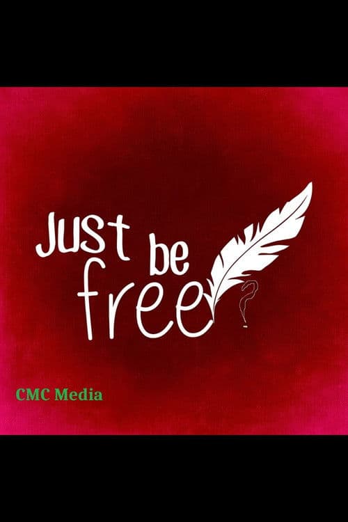 Just Be Free?