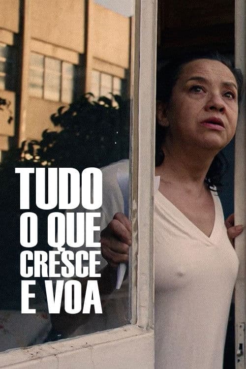 Tudo O Que Cresce e Voa