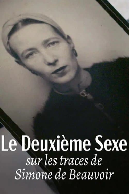 Le deuxième sexe : Sur les traces de Simone de Beauvoir