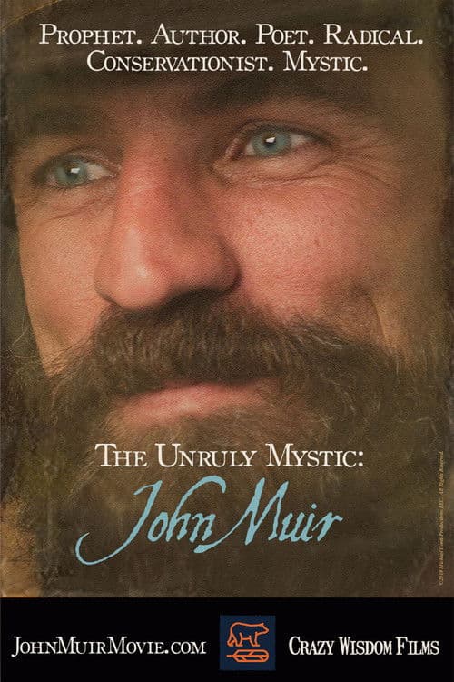 The Unruly Mystic: John Muir