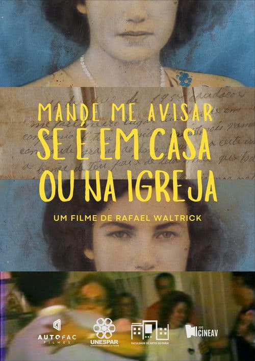 Mande me avisar se é em casa ou na igreja