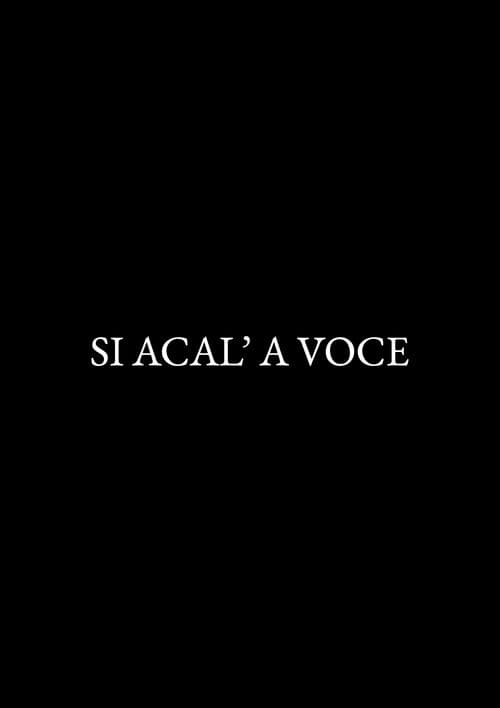 Si acal' a voce
