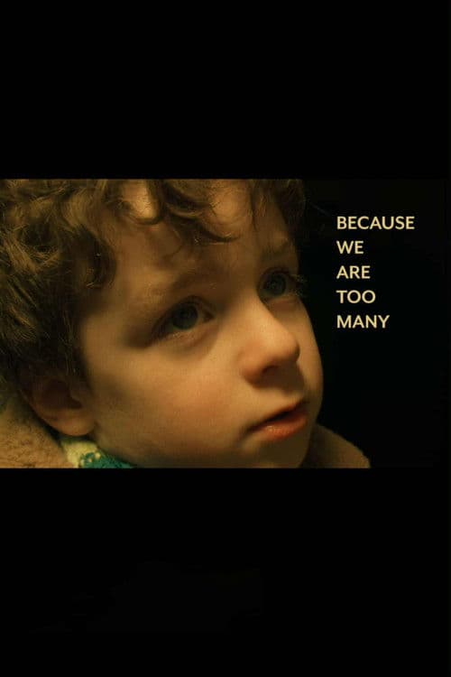 Because We Are Too Many