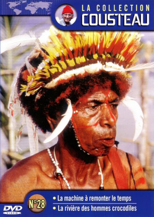 La collection Cousteau N°28 | La machine à remonter le temps | La rivière des hommes crocodiles