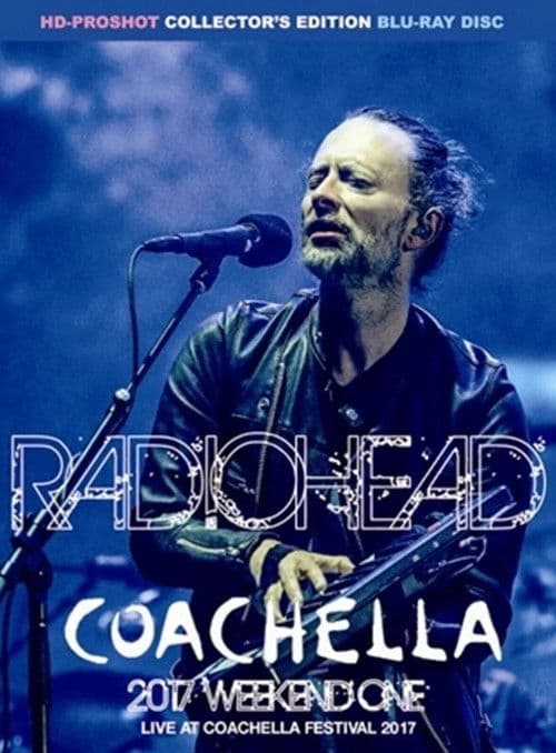 Radiohead: Coachella Valley Music and Arts Festival 2017
