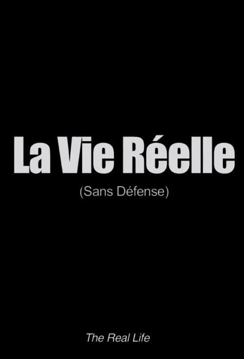 La vie réelle: sans défense