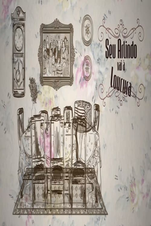 Seu Arlindo vai à Loucura