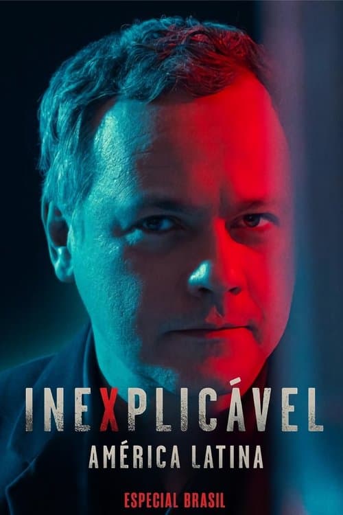 Inexplicável América Latina: Especial Brasil