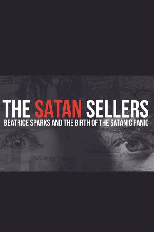 The Satan Sellers - Beatrice Sparks and the Birth of the Satanic Panic