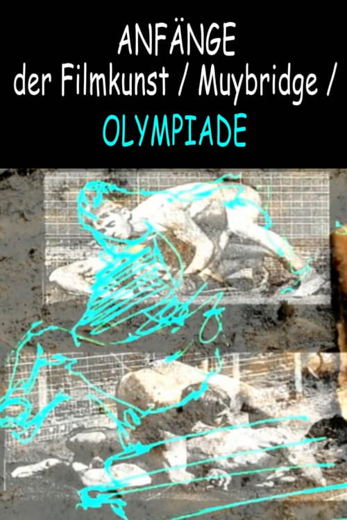 Anfänge der Filmkunst / Muybridge / Olympiade