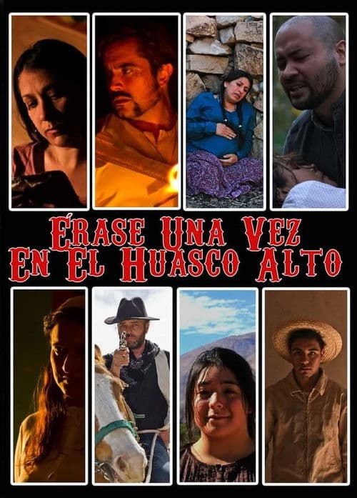 Érase una vez en el Huasco Alto