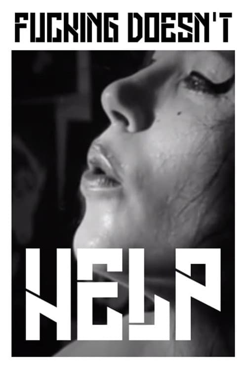 Fucking doesen't help