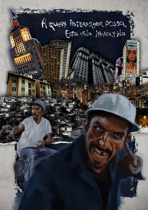 A quem interessar possa, Esta vida invertida