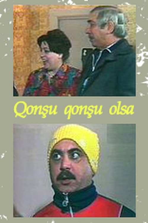 Qonşu qonşu olsa...