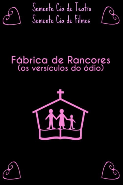 Fábrica de Rancores (Os Versículos Do Ódio)
