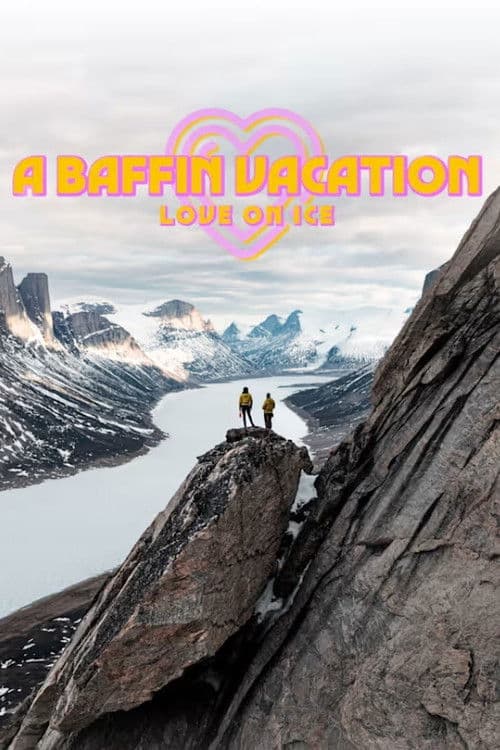A Baffin Vacation, Love on Ice