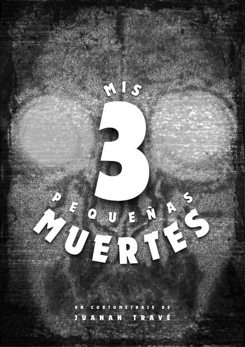 Mis 3 Pequeñas Muertes