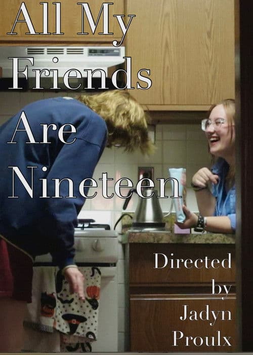 All My Friends Are Nineteen