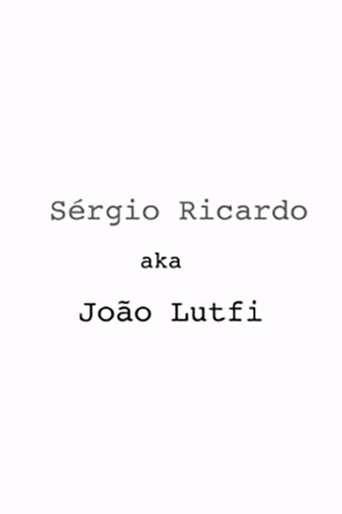 Sérgio Ricardo AKA João Lutfi