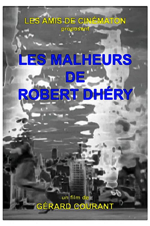 Les Malheurs de Robert Dhéry