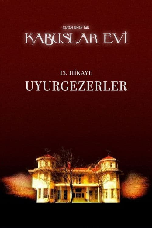 Kabuslar Evi: Uyurgezerler