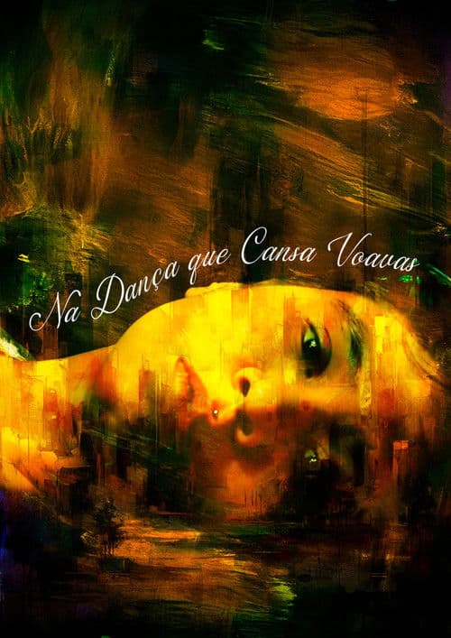 Na Dança Que Cansa Voavas