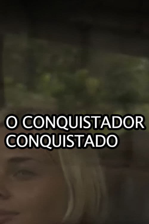 O conquistador conquistado