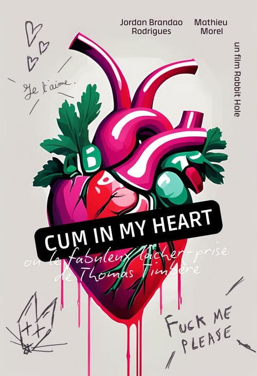 Cum in My Heart (ou le fabuleux lâcher prise de Thomas Timbère)