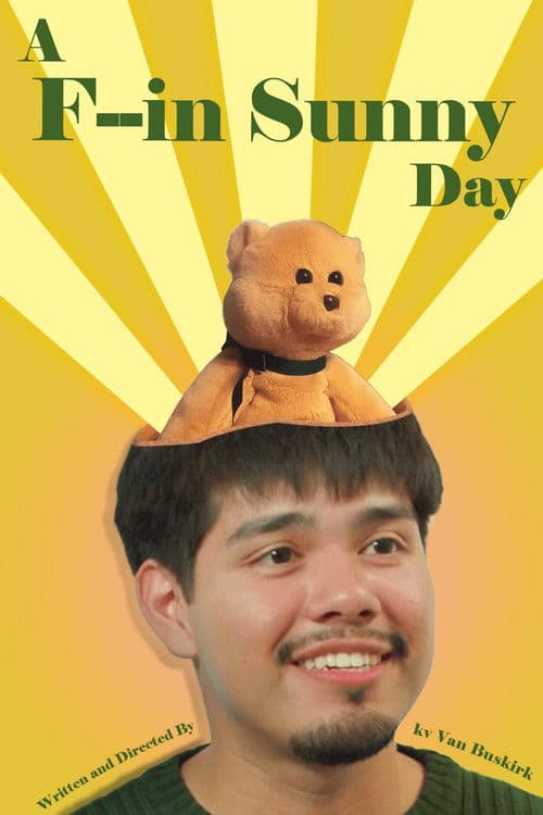 A F--in Sunny Day