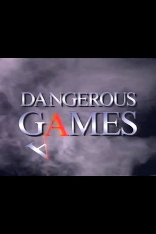 Dangerous Games