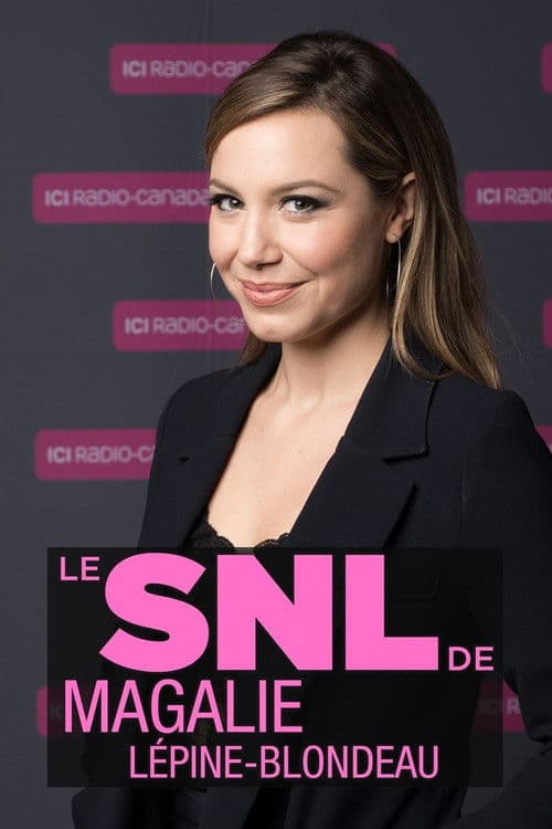 Le SNL de Magalie Lépine-Blondeau