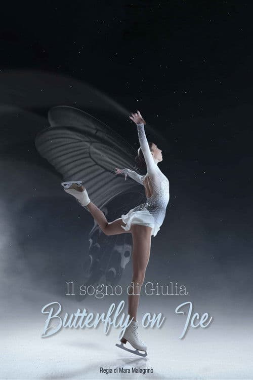 Il Sogno di Giulia: Butterfly on Ice